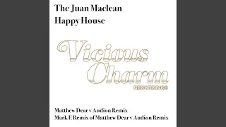 Happy House (Mark E remix of Matthew Dear v Audion Remix)