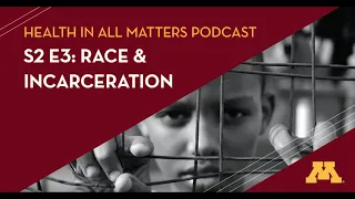 S2E3: Race & Incarceration