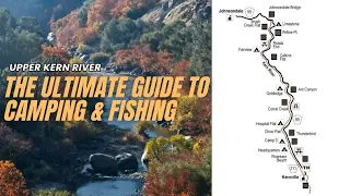 Upper Kern River Family Camping & Fishing Locations - 20 Mile Section