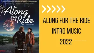 Along for the Ride Full Movie Intro Song