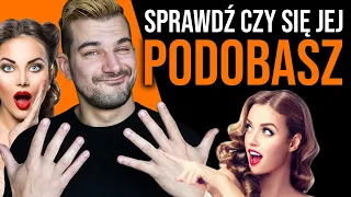 10 SYGNAŁÓW ŻE JEJ SIĘ PODOBASZ