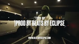 “TEED UP” |Prod By Beats By Eclipse