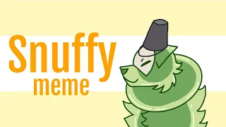 Snuffy | Animation Meme | Ft: Bucket [Slimepup oc, Kaiju Paradise]