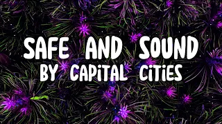 Safe Snd Sound By Capital Cities(Sped up + Lyrics) “I can lift you up”