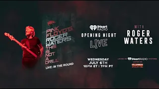 Roger Waters • This Is Not A Drill • Opening Night Live • July 6, 2022