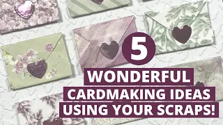 💥5 WONDERFUL WAYS💥 to use YOUR Scraps in Cardmaking! Ep2