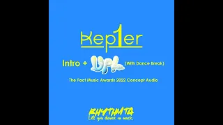 [더팩트 뮤직 어워즈 2022 컨셉오디오] KEP1ER - 인트로 + UP! (댄스 브레이크 포함)