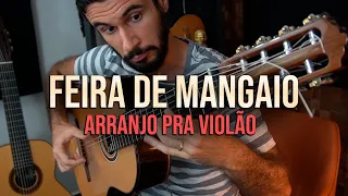 FEIRA DE MANGAIO (Forró) | Arranjo MUITO DIFÍCIL pra Violão