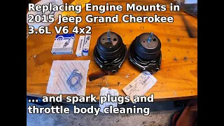 2015 Jeep Grand Cherokee 3.6L V6 4x2 - engine mounts, spark plugs and throttle body cleaning