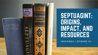 Crash Course on the Septuagint: What Is It and How to Use It