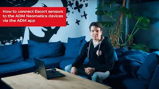 How to connect Escort sensors to the ADM Neomatica devices via the ADM app