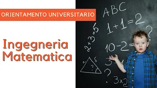 Orientamento universitario: Ingegneria Matematica