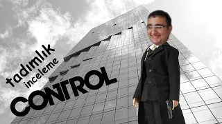 Tadımlık İnceleme: CONTROL