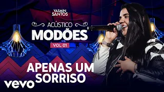 Yasmin Santos - Apenas um Sorriso (Ao Vivo)