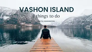 7 Things to do on Vashon Island - A Day Trip (Seattle, Washington)