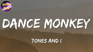 🎶 Tones and I - Dance Monkey Lyrics || a- ha, SZA, Justin Timberlake (Mix)