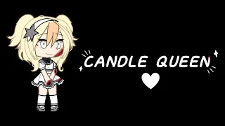 • Candle Queen • - • @zektbach1006 •