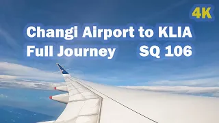 Changi Airport to KLIA (Full Journey) Singapore Airlines SQ 106