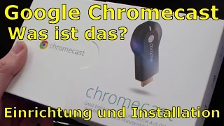 Google Chromecast - Was ist das? Einrichtung und Installation