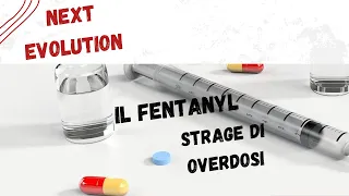 FENTANYL la droga che sta flagellando il mondo