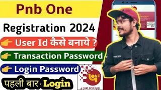 Pnb one app me user id kaise banaye 2024 | PNB one Registration | pnb one password kaise banaye