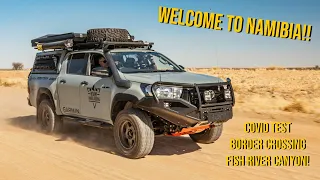 Ep1 Welcome To Namibia. Cvid Test, Border Crossing & Fish River Canyon. ROAM Overlanding