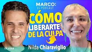 Cómo LIBERARTE de la CULPA.  @NildaChiaraviglio  y Marco Antonio Regil