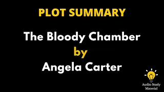 Summary Of The Bloody Chamber By Angela Carter - Angela Carter's The Bloody Chamber