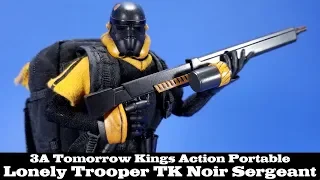 3A Lonely Trooper TK Noir Sergeant Action Portable Tomorrow Kings Figure Review