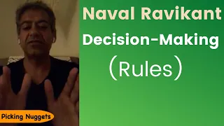 Naval Ravikant |  Rules to make better decisions