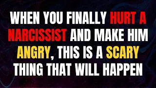 When You Finally Hurt A Narcissist and Make Him Angry, This Is A Scary Thing That Will Happen |NPD