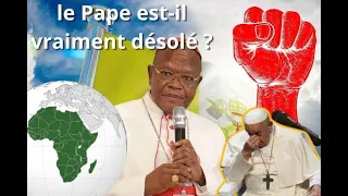 Le pape est désolé, il en souffre, dit le cardinal Ambongo. N'avait-il pas mesuré tous les enjeux ?