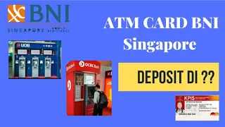 Tempat Deposit ATM Card BNI Singapura