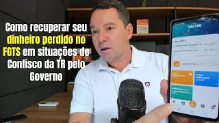 Como recuperar seu dinheiro perdido no FGTS em situações de  Confisco da TR pelo Governo