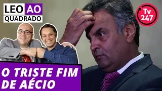 Leo ao Quadrado: o triste fim de Aécio