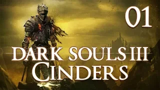 Dark Souls 3 Cinders - Let's Play Part 1: Dark Cowboy