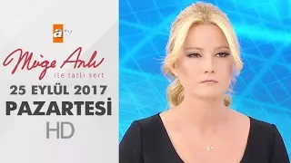 Müge Anlı İle Tatlı Sert 25 Eylül 2017 | Pazartesi