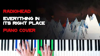 Radiohead - Everything In Its Right Place [Piano Cover]