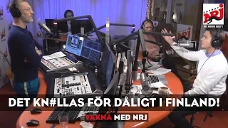 Det liggs för lite i Finland! VAKNA - NRJ SWEDEN