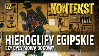 Hieroglify egipskie. Czy były mową bogów? - Andrzej Ćwiek | KONTEKST 62