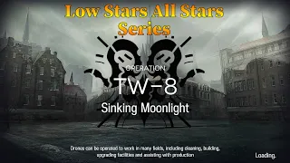 Arknights TW-8 Guide Low Stars All Stars