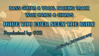 HAVE YOU EVER SEEN THE RAIN (BASS GUITAR AND VOCAL BACKING TRACK WITH LYRICS & CHORDS) @botchoxcoy5255