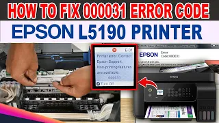 HOW TO FIX 000031 ERROR CODE OF EPSON L5190 PRINTER.