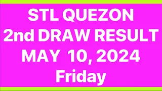 STL QUEZON RESULT 2nd DRAW RESULT @ 4PM DRAW TODAY MAY 10, 2024 | STL PARES JUETENG QUEZON