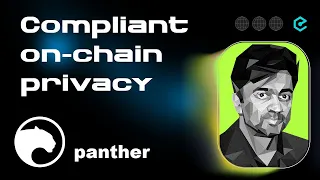 Anish Mohammed: Panther Protocol – Zero-Knowledge Compliant Privacy in DeFi. Ep. 537