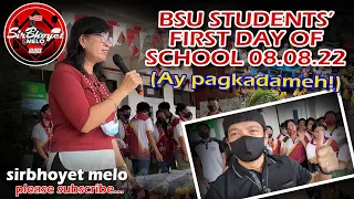 UNANG ARAW NA NG PASUKAN NG MGA ISKWELA DINE SA BATANGAS STATE UNIVERSITY MAIN CAMPUS 2 / 08.08.22