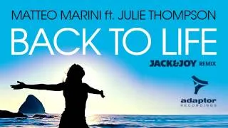 Matteo Marini ft Julie Thompson_Back To Life (Jack & Joy Remix)