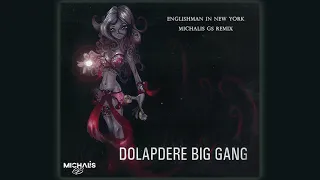 Dolapdere Big Gang - Englishman In New York (Michalis GS Remix)