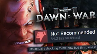 The Fall of Dawn of War 3 | Not a Documentary