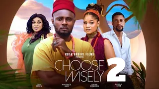 CHOOSE WISELY - 2 (New Trending Nigerian Nollywood Movie 2024) MAURICE SAM, SHINE ROSEMAN